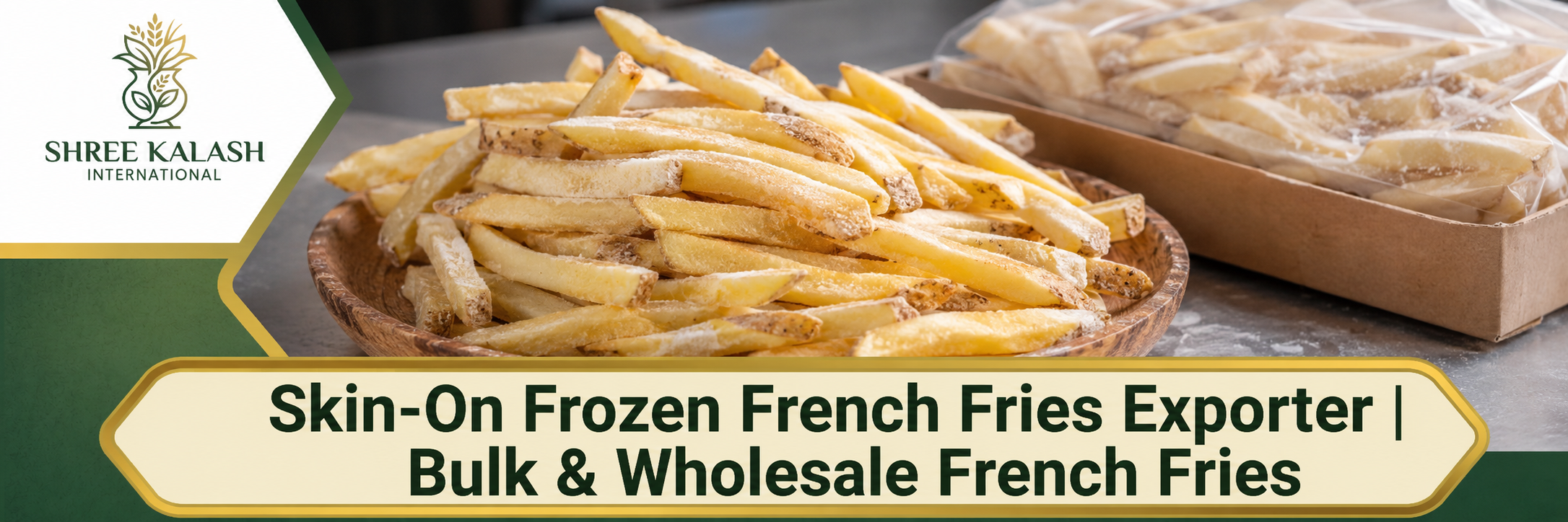 Skin On Frozen French Fries Exporter | Bulk & Wholesale
